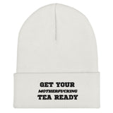 Get Your MF'n Tea Ready Beanie (Black Text)